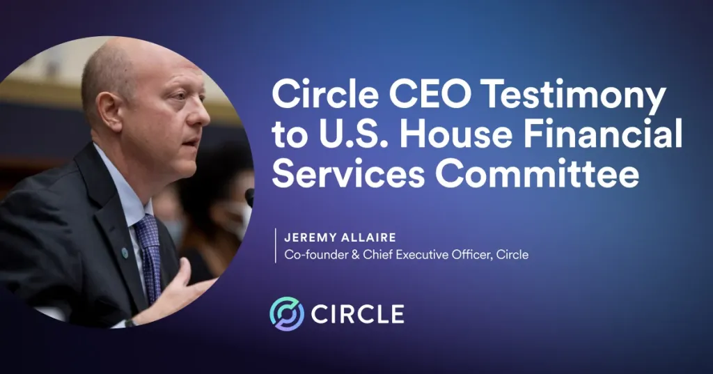 Circle CEO谈数字美元!稳定币法案应包含哪些?哪些问题待解决?
