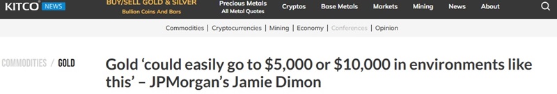 摩根大通CEO语出惊人！“在这样的环境下 金价或轻松涨至5000或10000美元”