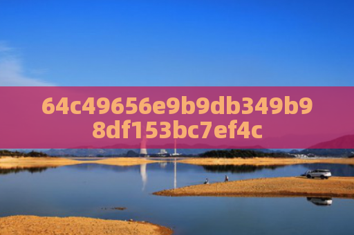 64c49656e9b9db349b98df153bc7ef4c